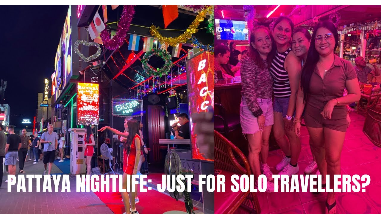 Pattaya Nightlife: Just for solo travellers?