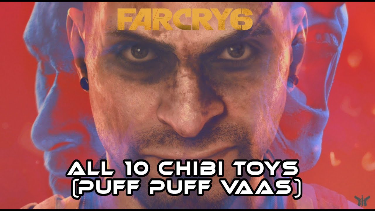Far Cry 6 - Vaas Insanity DLC : All 10 Chibi Toys Locations I Puff Puff Vaas I Guide