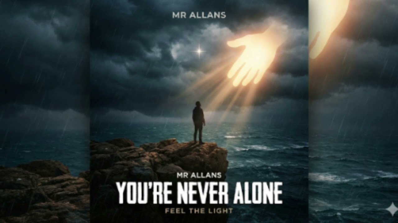 Mr Allans - You're Never Alone