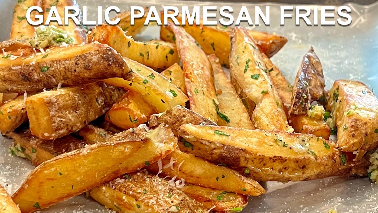Buttery Garlic Parmesan Fries | Pour Choices Kitchen