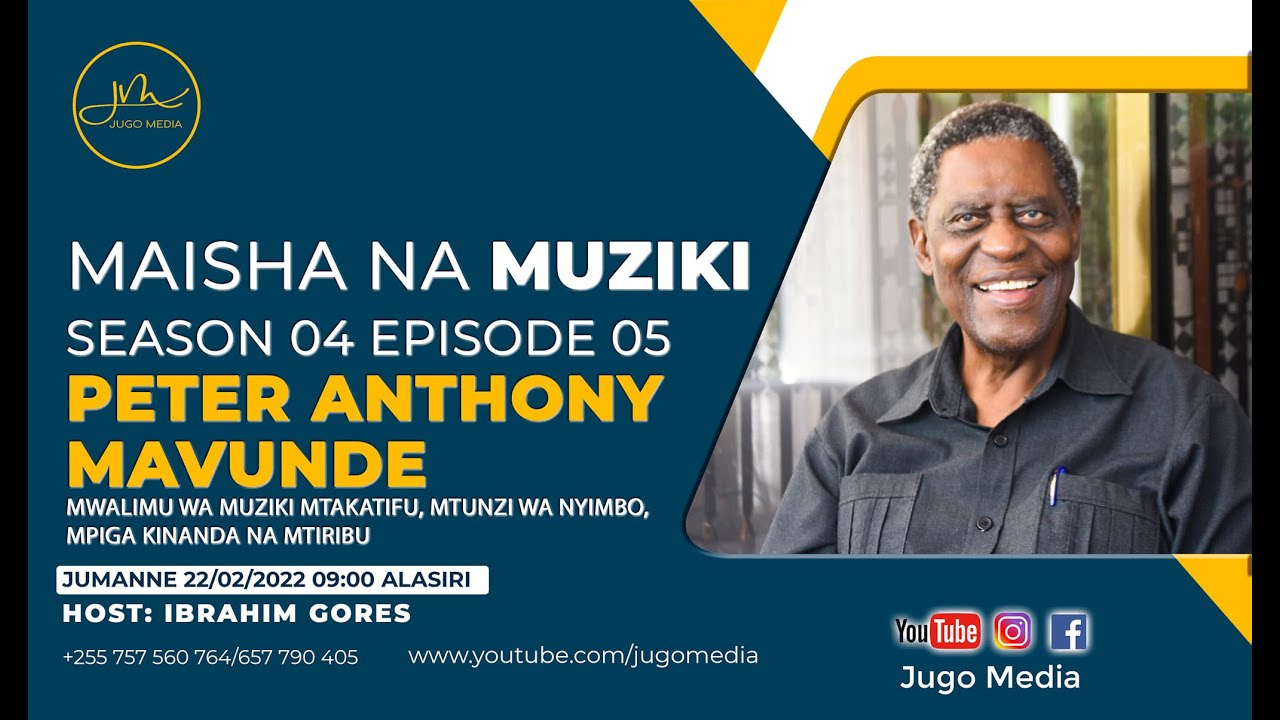 Maisha na Muziki S04 EP04 - Mwalimu Mzee Peter Anthony Mavunde | Mtunzi, Mtiribu na Mpiga Kinanda