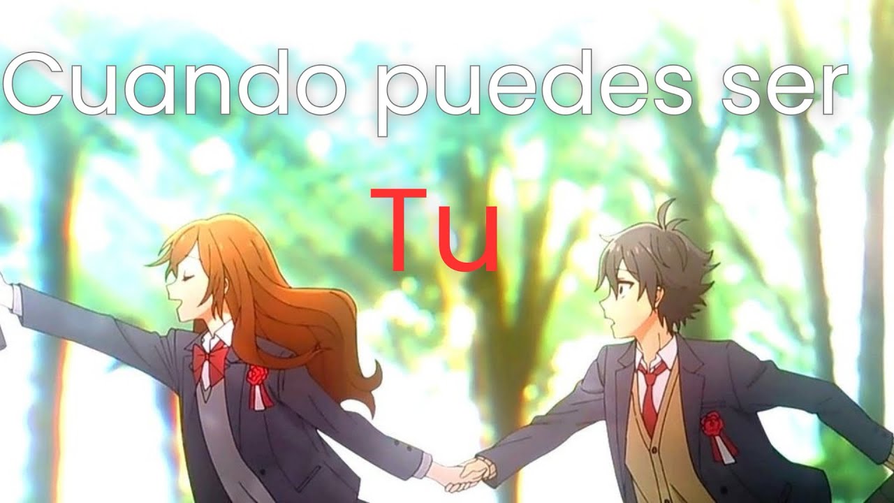 Horimiya — Cuando el amor te permite ser tú