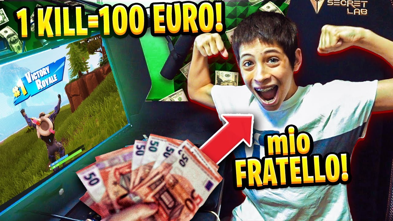 DO 100€ a MIO FRATELLO per OGNI KILL che fa su FORTNITE!! *sono diventato povero*