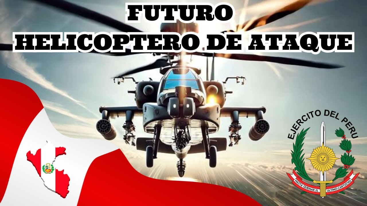 FUTURO HELICOPTERO DE ATAQUE DEL PERU