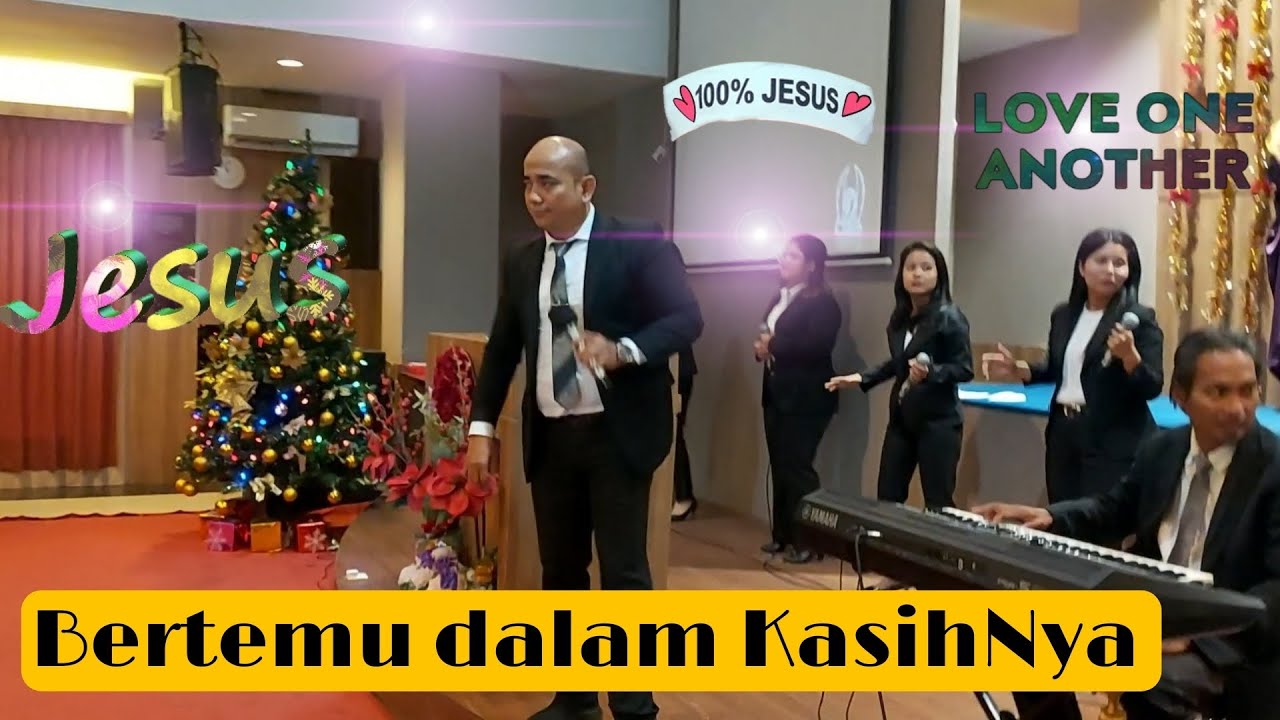 Bertemu Dalam Kasih-Nya, Kukasihi kau dengan Kasih Tuhan, Dalam Yesus kita bersaudara..🥰