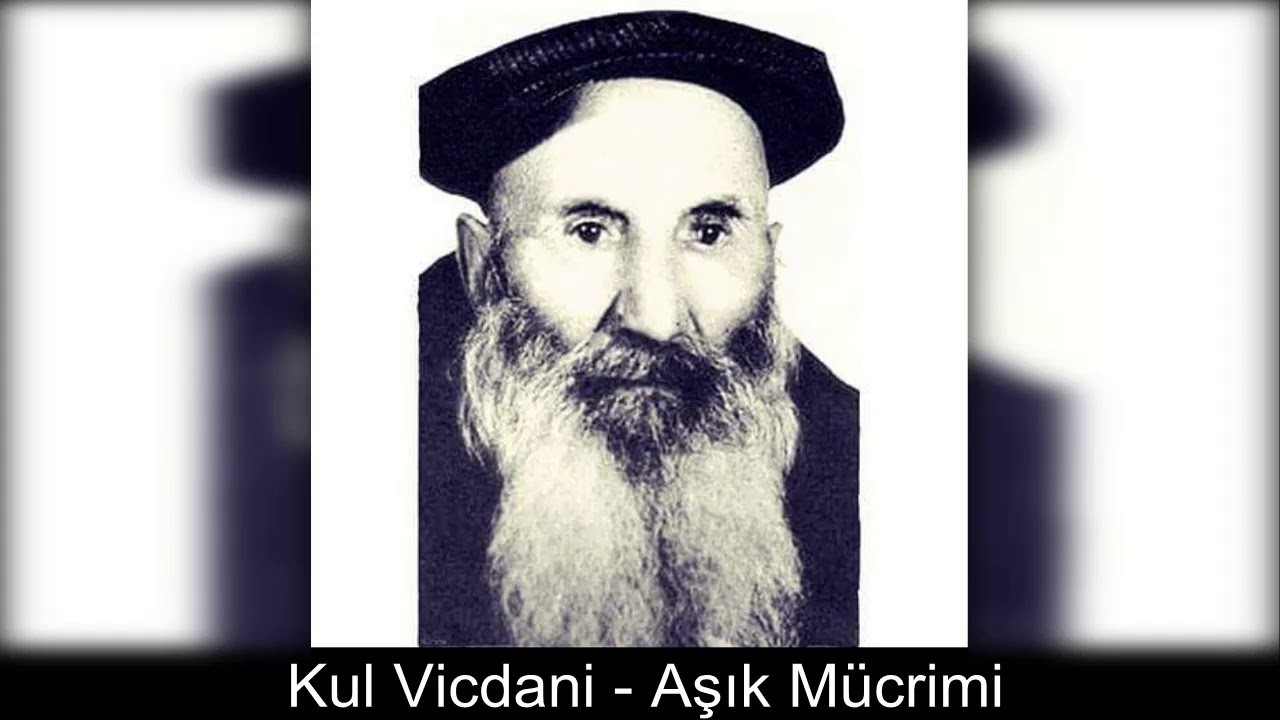 Kul Vicdani - Aşık Mücrimi (Nic'olur)
