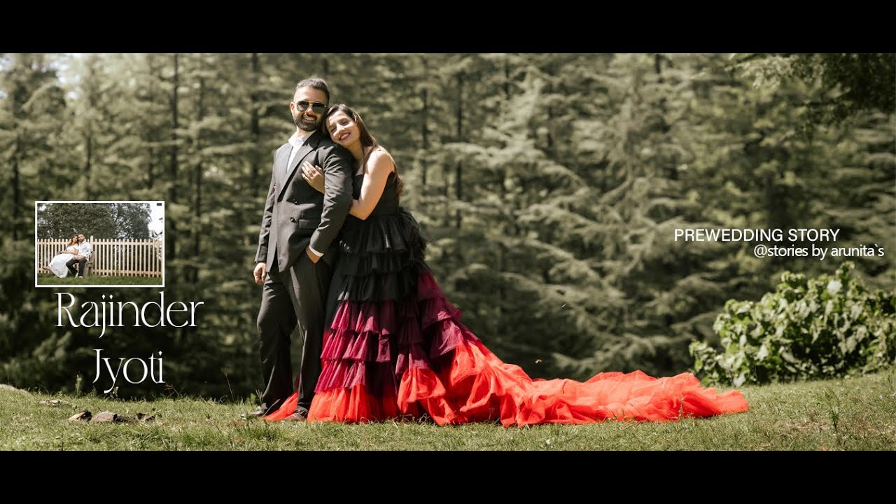 4K PREWEDDING STORY/RAJINDER & JYOTI/STORIES BY ARUNITA`S/SHIMLA/NANGAL DAM