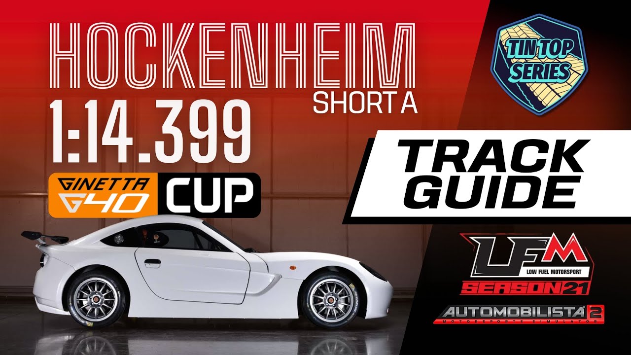 Полное руководство по гонкам в Хоккенхайме, короткая A | Ginetta G40 AUTOMOBILISTA 2 – LFM Rookie...