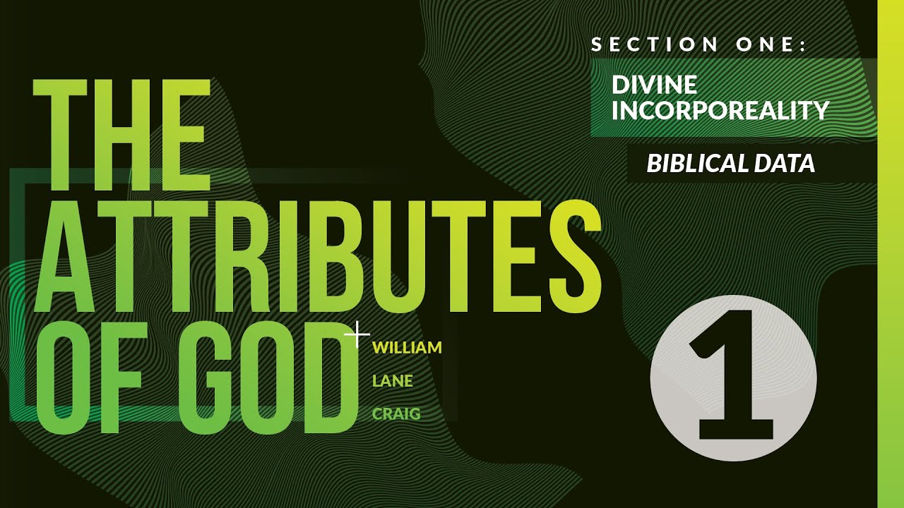 1:1 - Biblical Data on Divine Incorporeality | Advanced Course - The Attributes of God