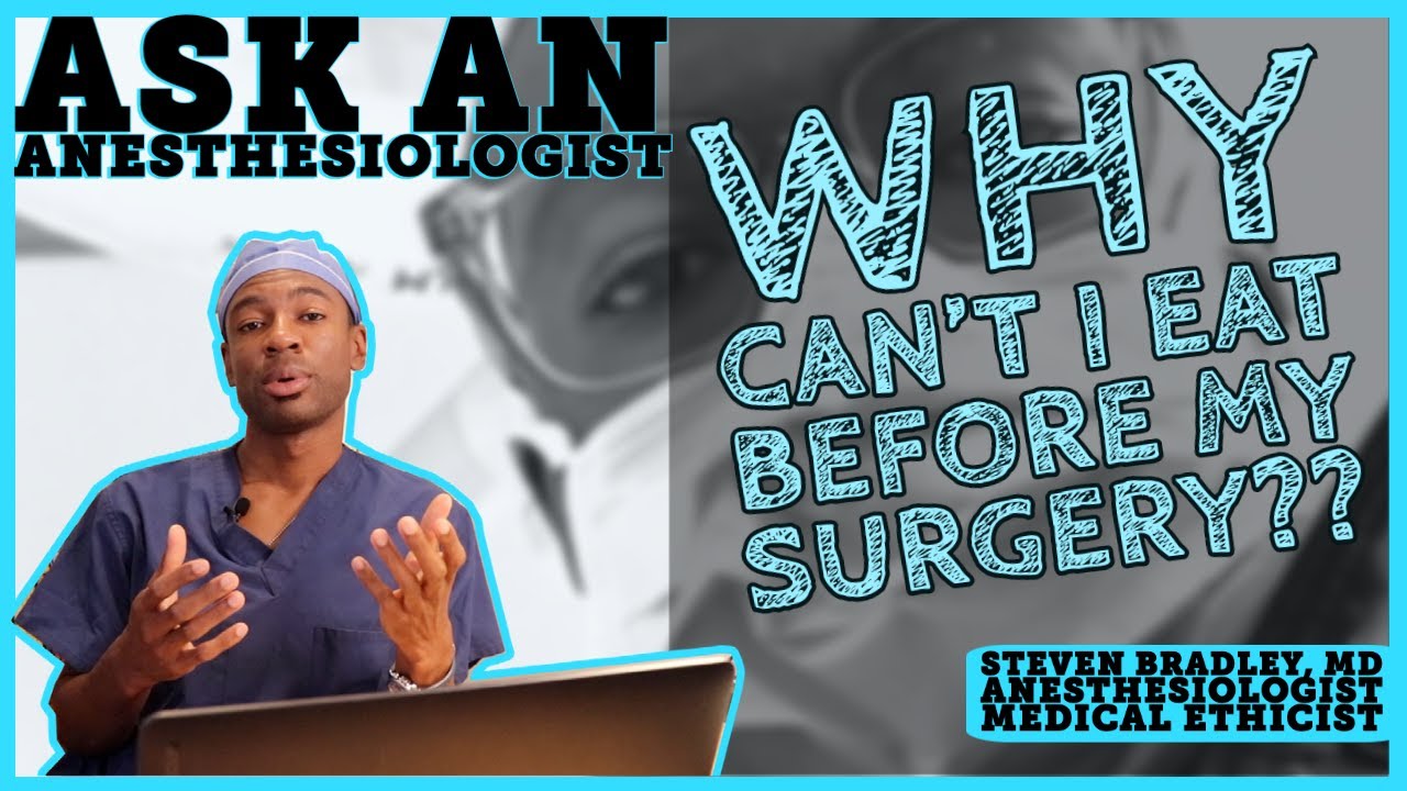 Why Can't I Eat Before My Surgery? | Ask An Anesthesiologist
