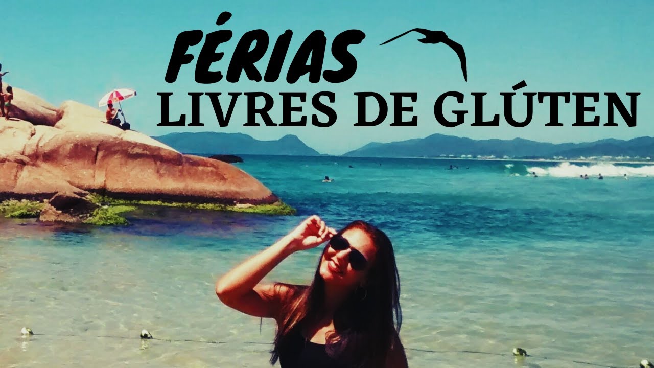 COMO FAÇO PARA VIAJAR E MANTER MINHA DIETA LIVRE DE GLÚTEN
