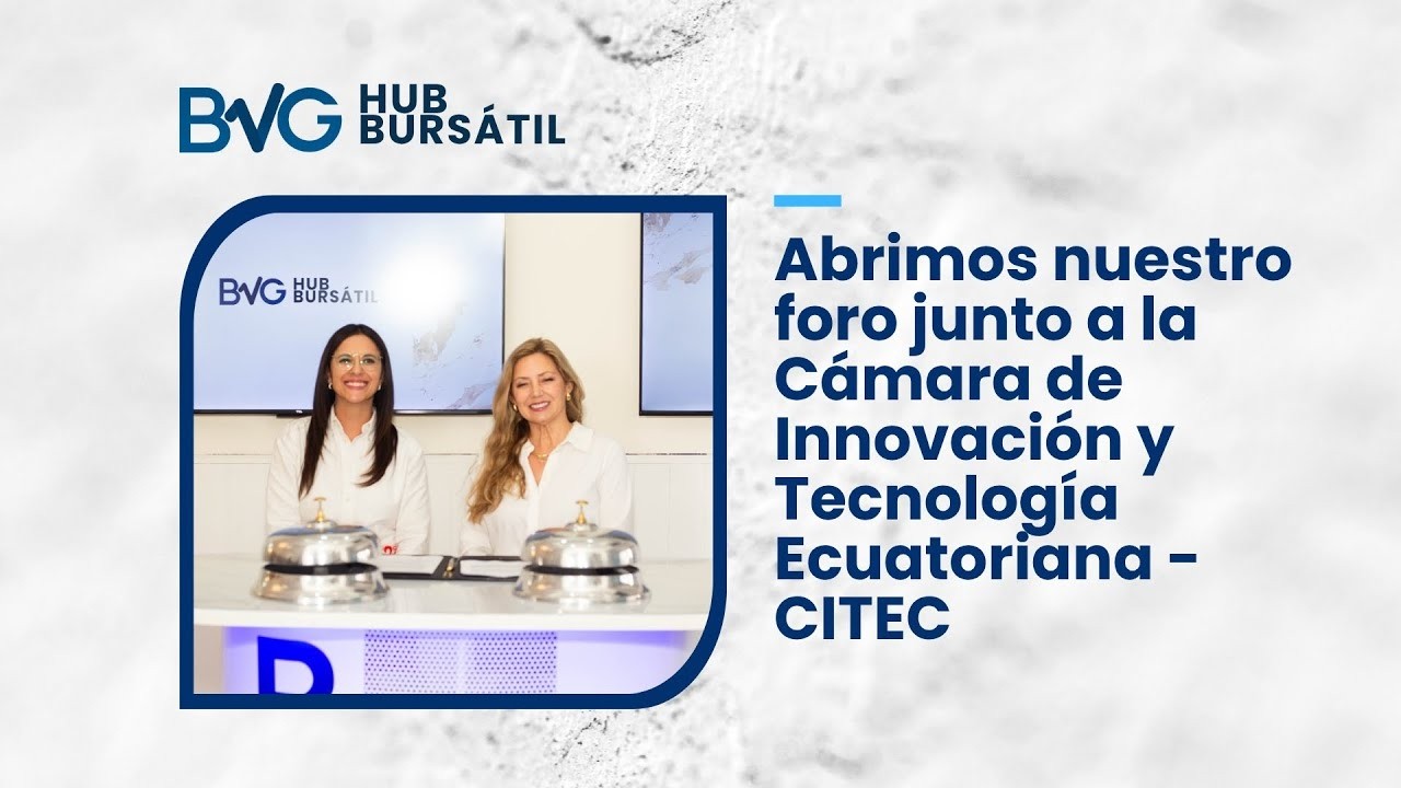 HUB BURSÁTIL | Cámara de Innovación y Tecnología Ecuatoriana - CITEC
