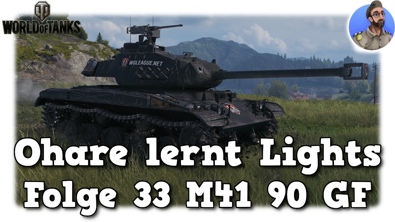 Ohare lernt Lights - World of Tanks - Folge 33 leKpz M 41 90 mm GF