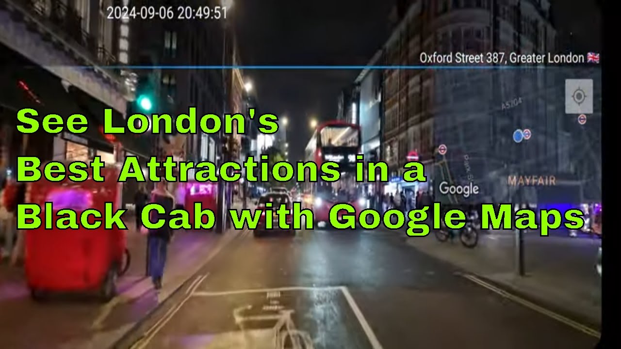 Explore London’s History with a Black Cab and Google Maps in 4K