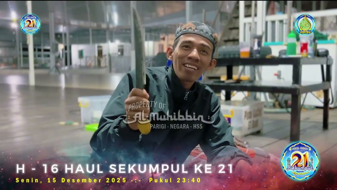 15 - 17 Desember 2025 | Persiapan Haul Abah Guru Sekumpul 21 Di Majelis AL-MUHIBBIN, Parigi - Nagara