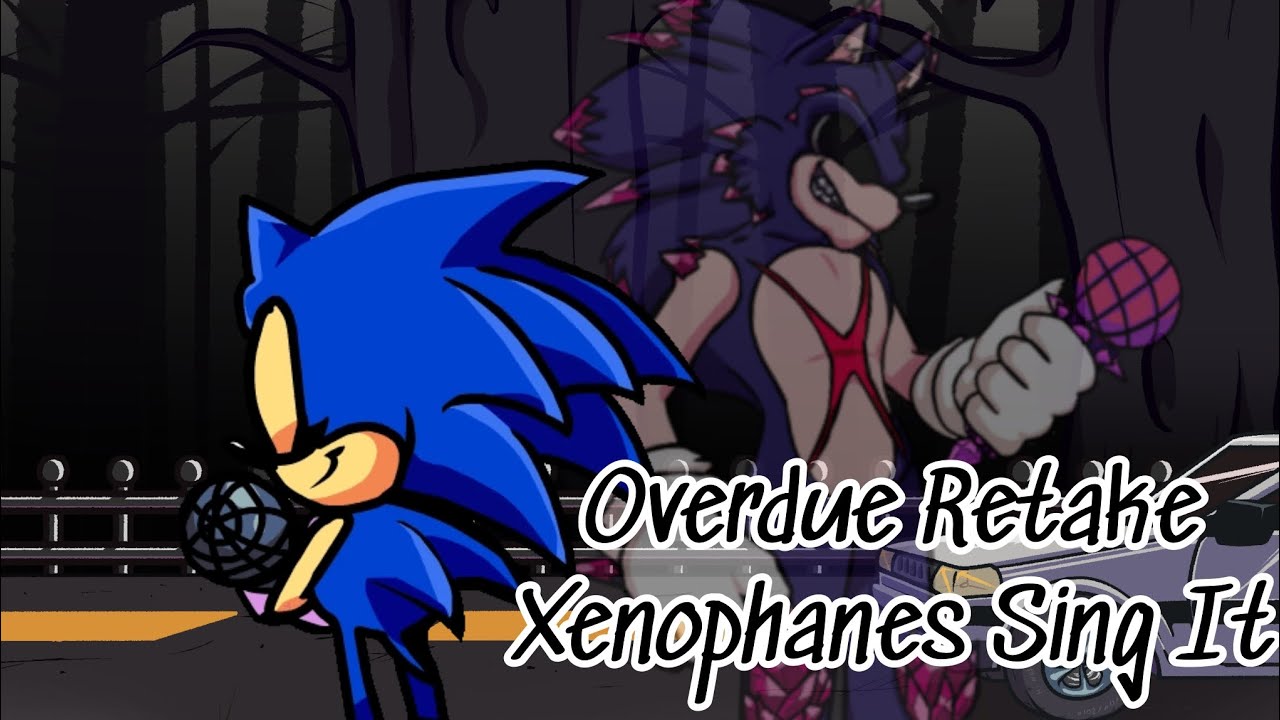 Overdue Retake:(Xenophanes Sing It) 🎶🎵Friday Night Funkin🎵🎶