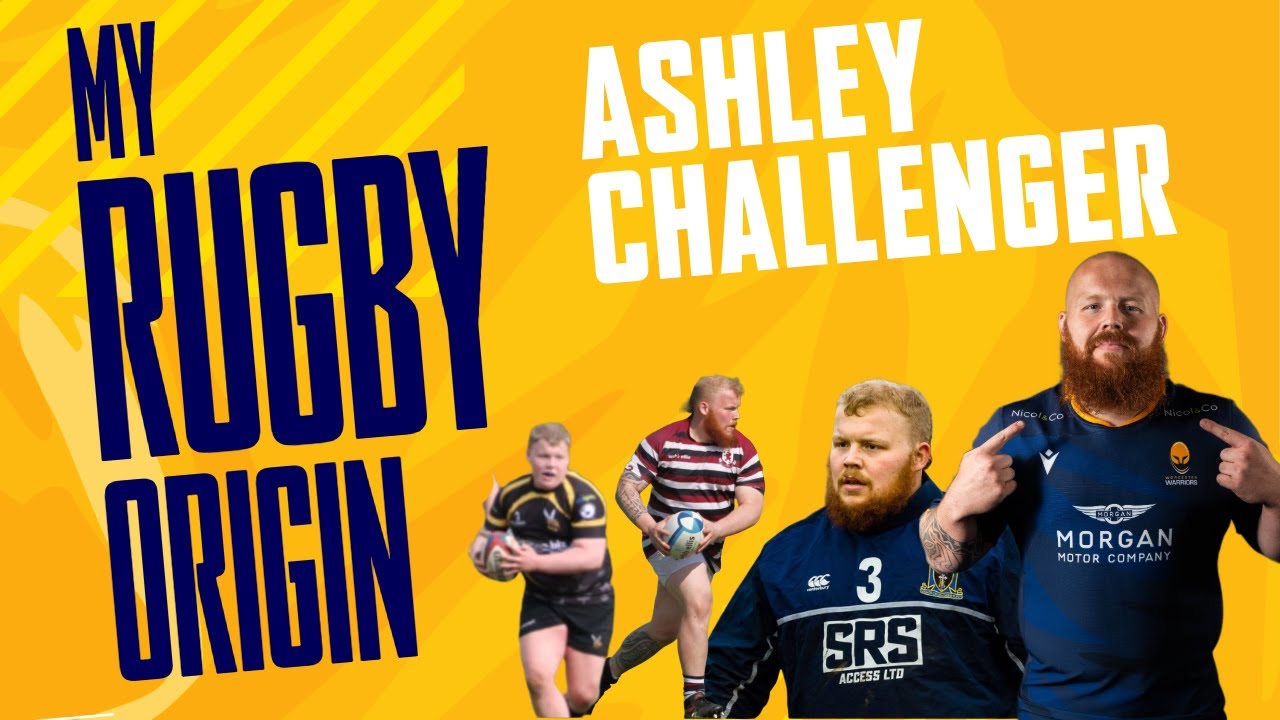 MY RUGBY ORIGIN | ASHLEY CHALLENGER