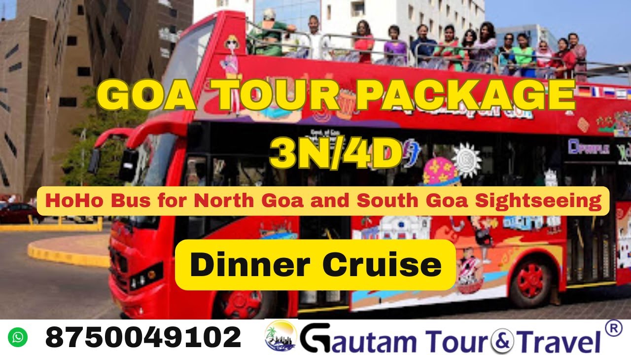 Goa Tour Package II 3N/4D II North Goa II South Goa II HoHo Bus for Sightseeing II Call 8750049102
