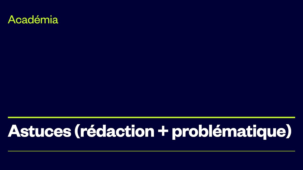 Astuces r&eacute;daction de dissertation et probl&eacute;matique