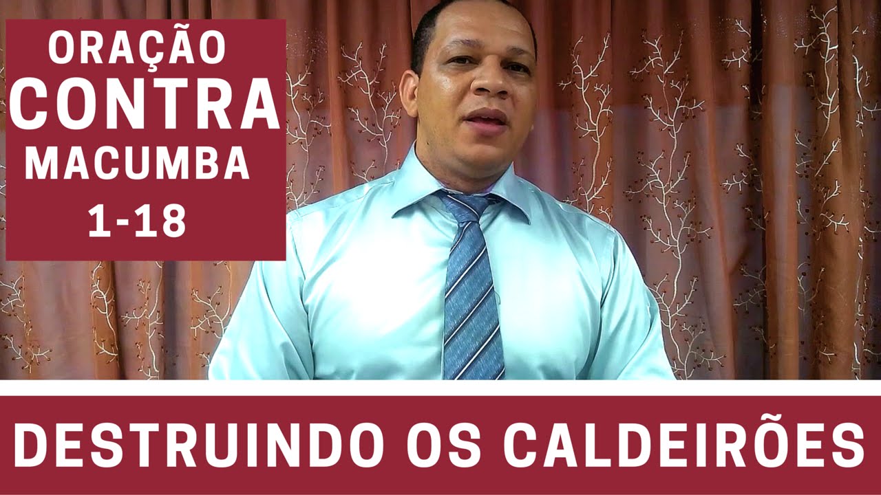#1 Destruindo o Caldeirão da macumbaria: ORAÇÃO QUEBRANDO A FORTALEZA DA FEITIÇARIA