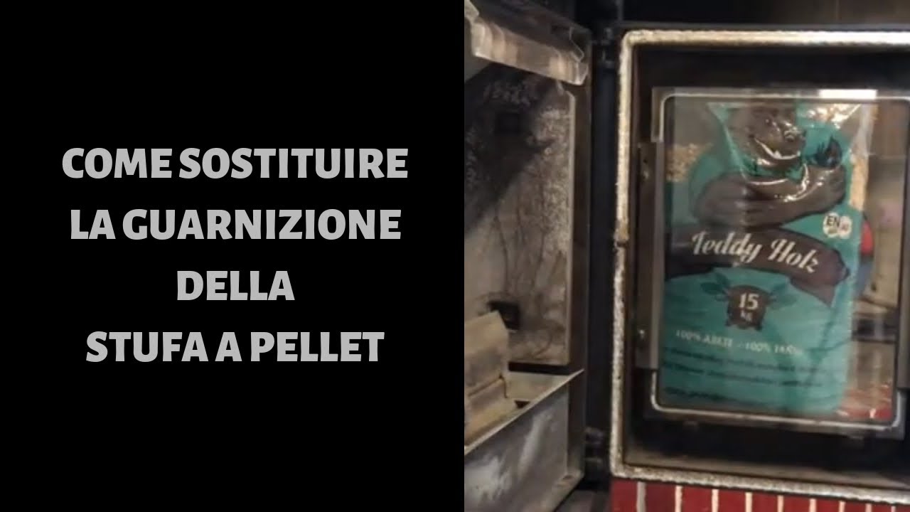 Come sostituire la guarnizione della stufa a PELLET.
