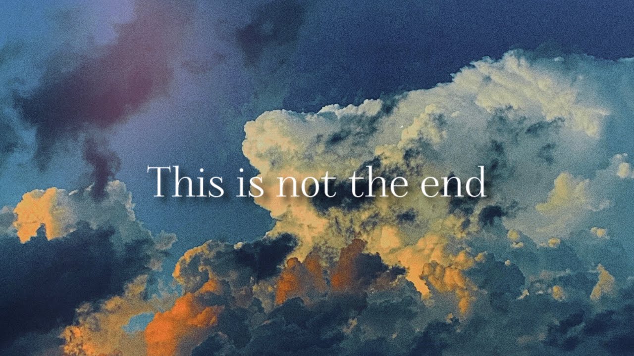 This is not the end [𝙨𝙡𝙤𝙬𝙚𝙙 + 𝙧𝙚𝙫𝙚𝙧𝙗𝙚𝙙] 1 Hour Version