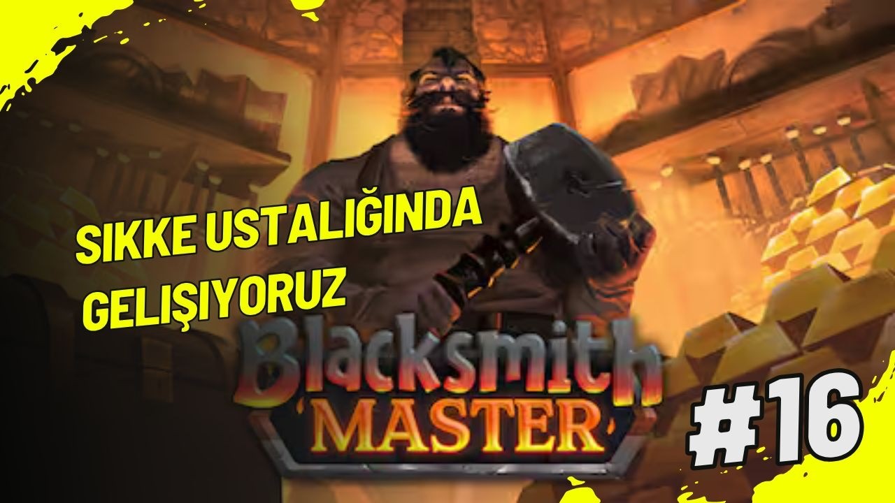 Sikke Ustalığını Geliştiriyoruz Blacksmith Master 16. Bölüm Türkçe