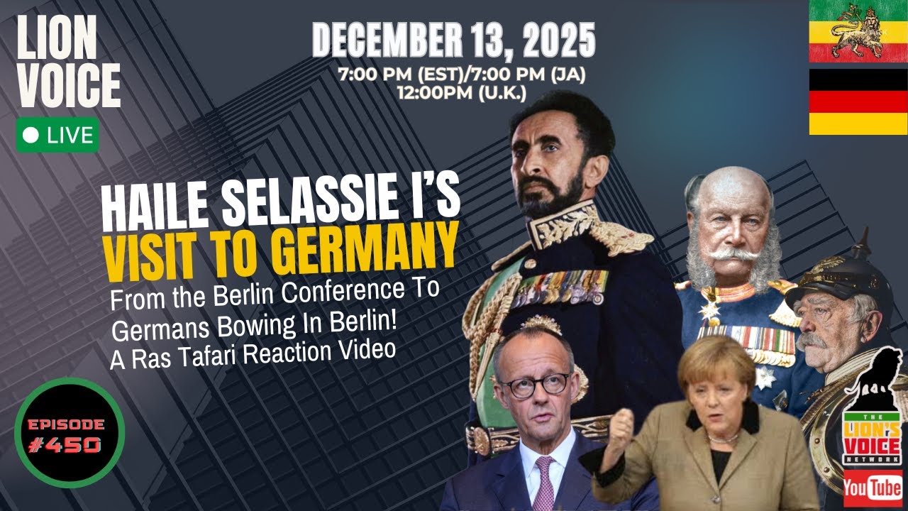 EP 450 - Lion Voice LIVE! Haile Selassie I Visit To Germany (1954): A Ras Tafari Reaction!