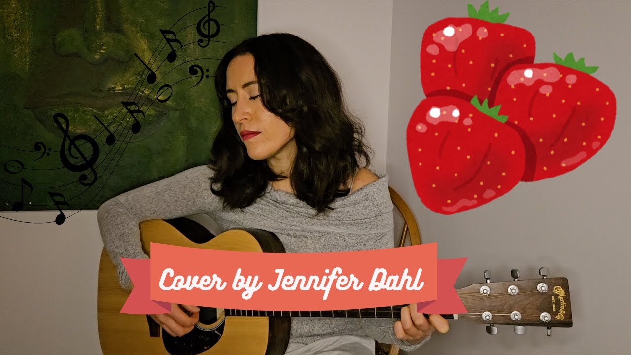 Jennifer Dahl - Strawberries (Caamp Cover)