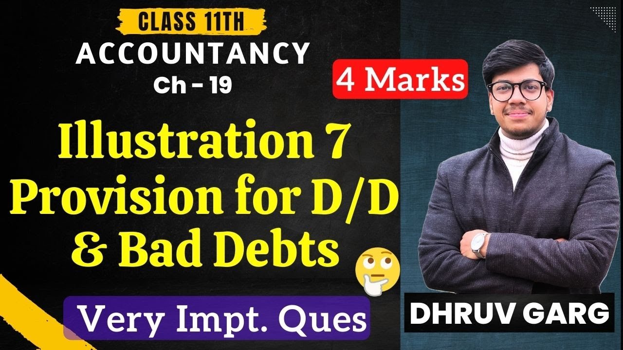 Ch 19 - Illustration 7 | Must before Exam🔥| CLASS 11th - Accounts | By DHRUV GARG