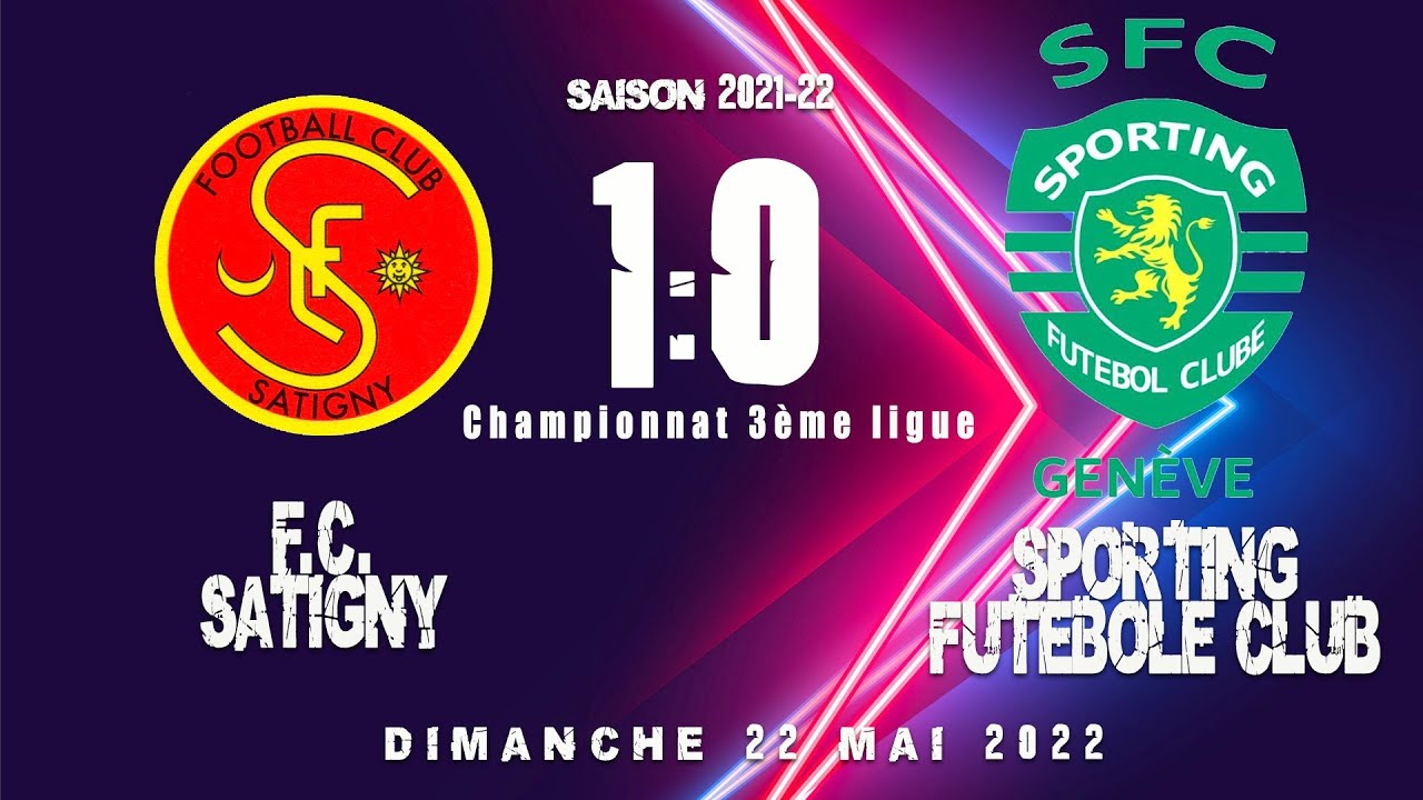 F.C. Satigny 1 - Sporting Futebol Clube 1 [22.05.2022]