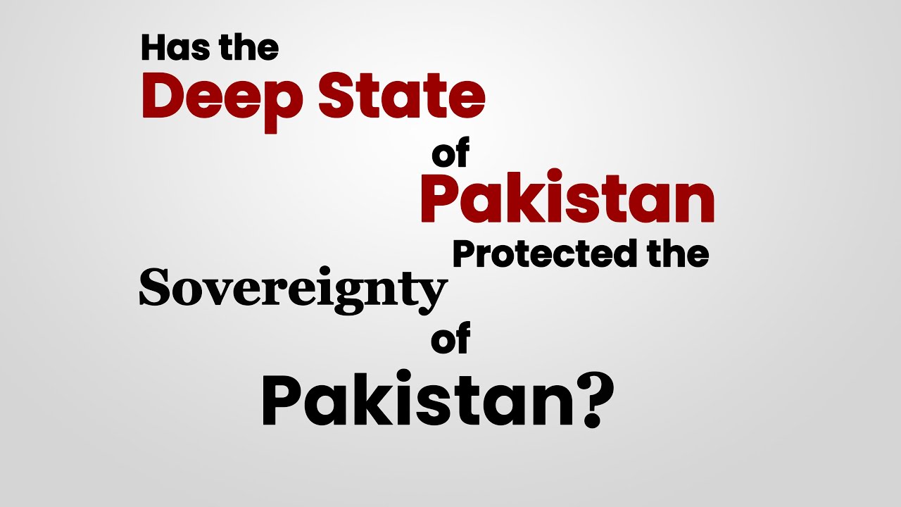 An exchange of ideas to answer the question 'Deep state & sovereignty in Pakistan?'