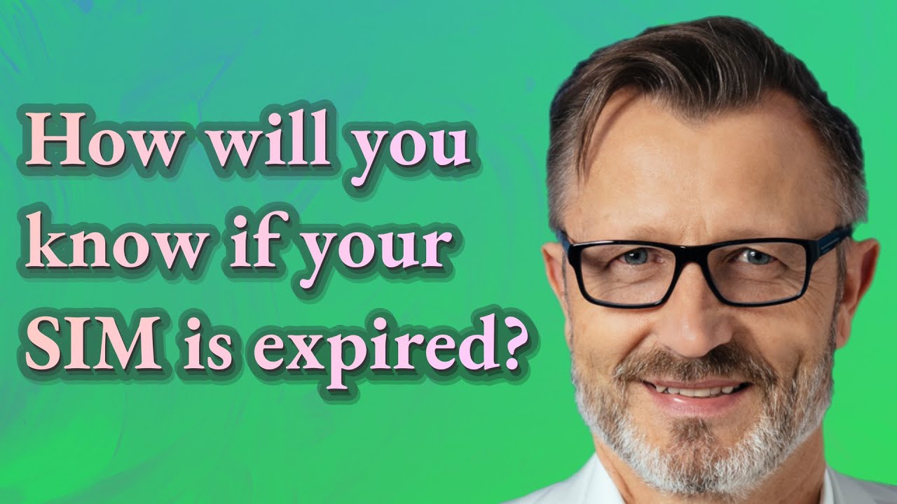 How will you know if your SIM is expired?