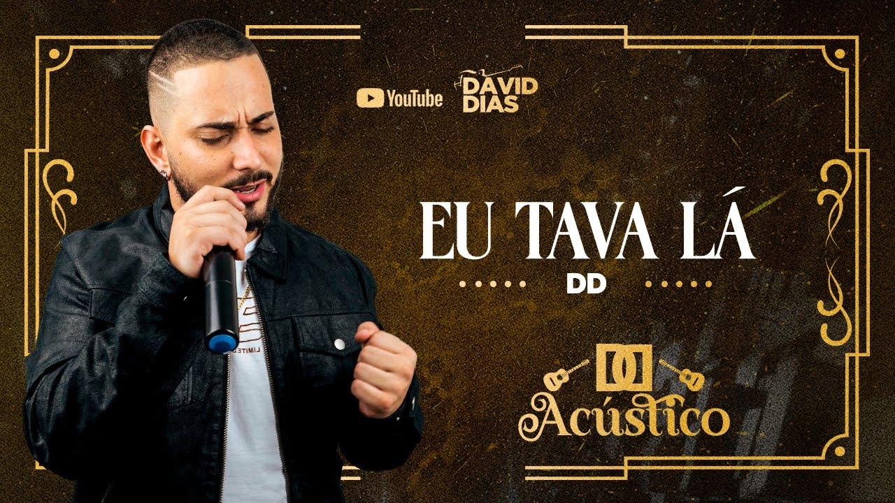 David Dias - Eu tava lá
