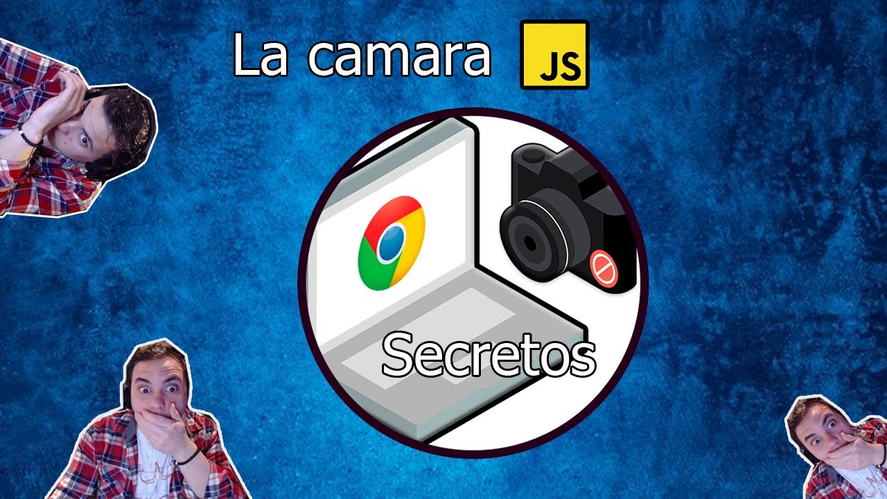 Javascript - Los secretos para usar la Camara en tus proyectos con el navegador