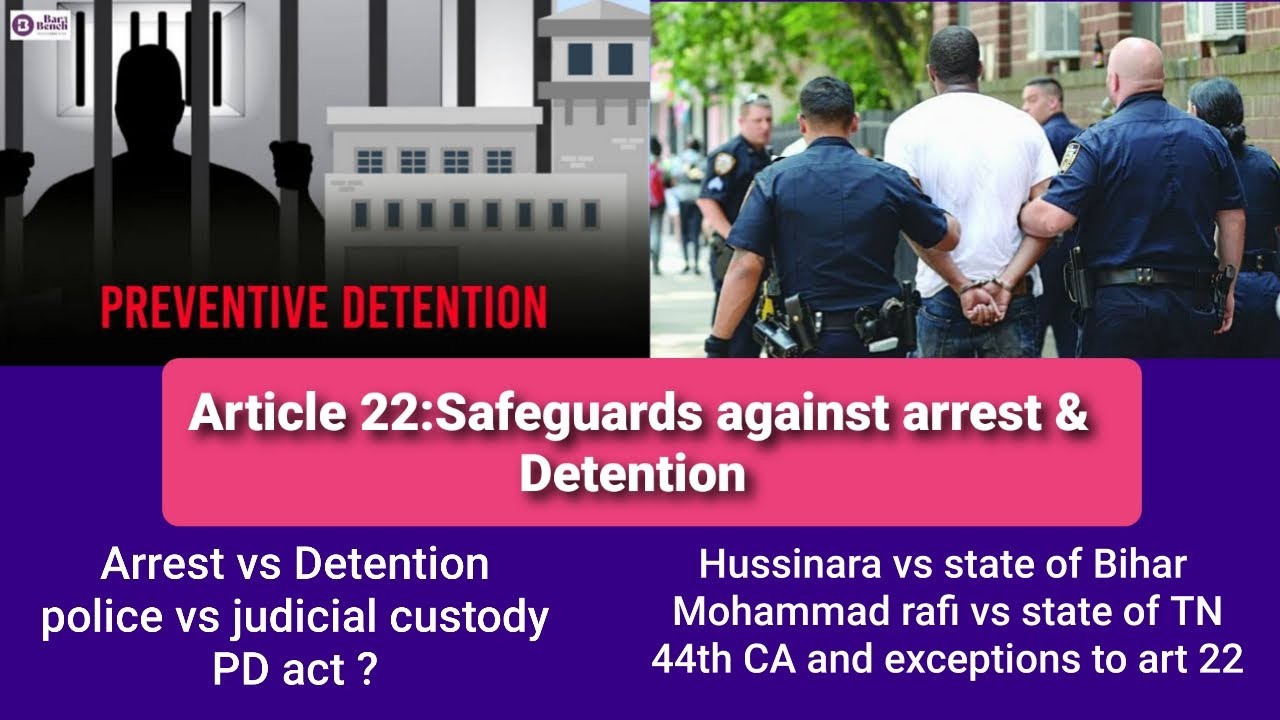 Article 22: Safeguards against arrest and detention