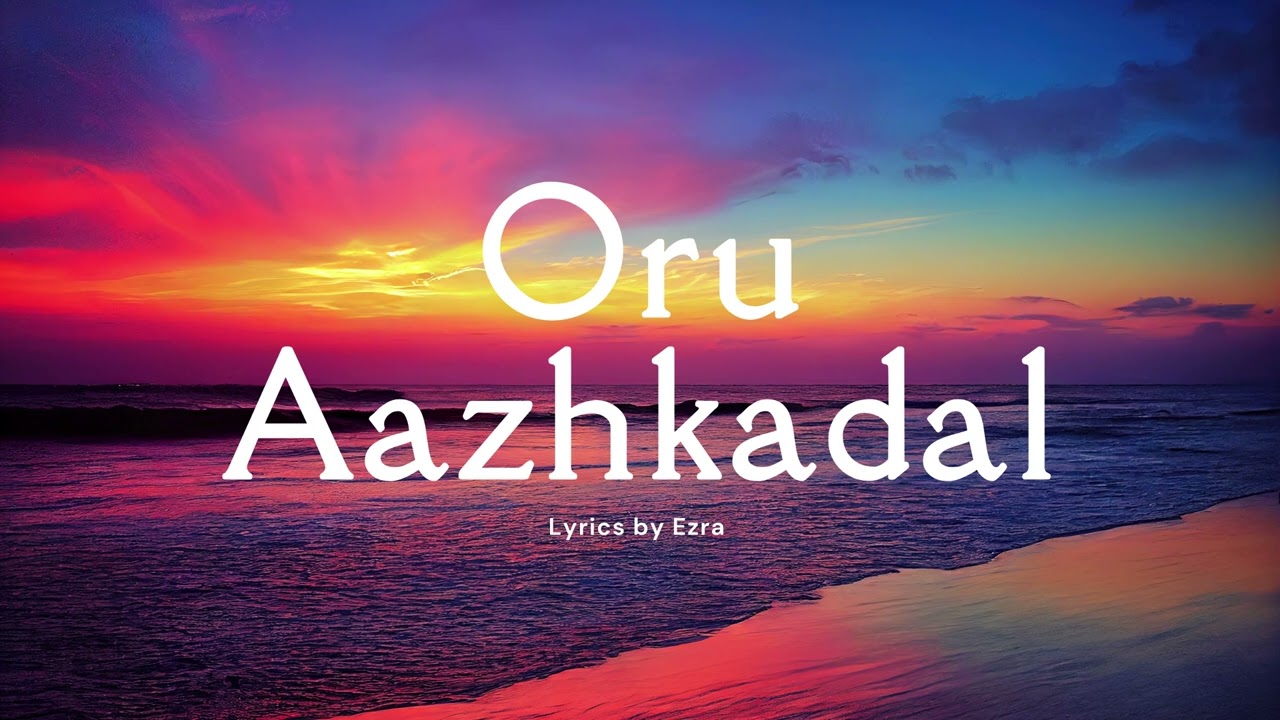 Velila Amaithi… Ulla Oru Aazhkadal 🌊