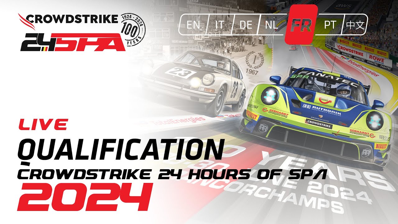 EN DIRECT | Qualification | Crowdstrike Spa 24 Hours 2024  (Francais) 🇫🇷
