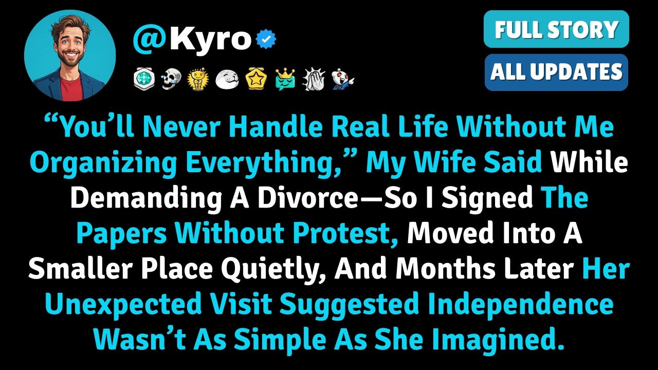 “You’ll Never Handle Real Life Without Me Organizing Everything,” My Wife Said... - Reddit Story