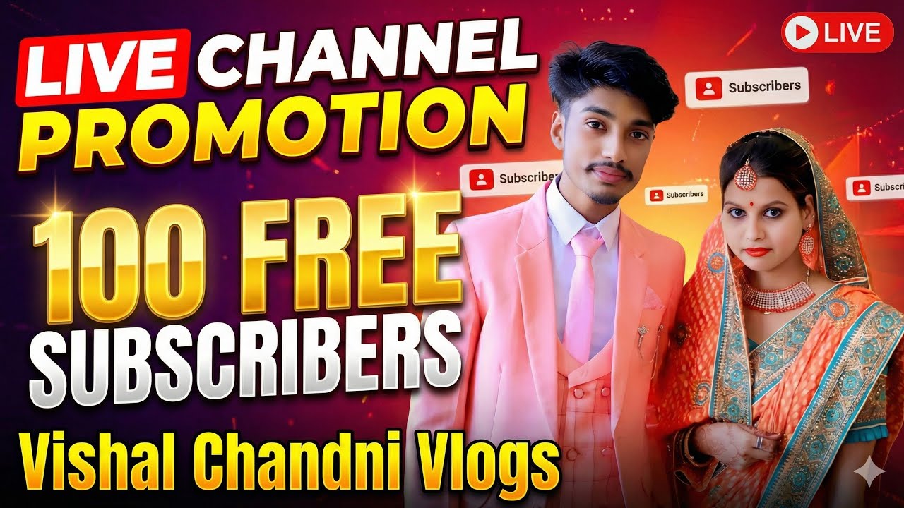 😱👉100 SUBSCRIBE FREE LIVE CHANNEL PROMOTION AND LIVE STREAM VISHAL CHANDNI VLOGS....❤😎🔥