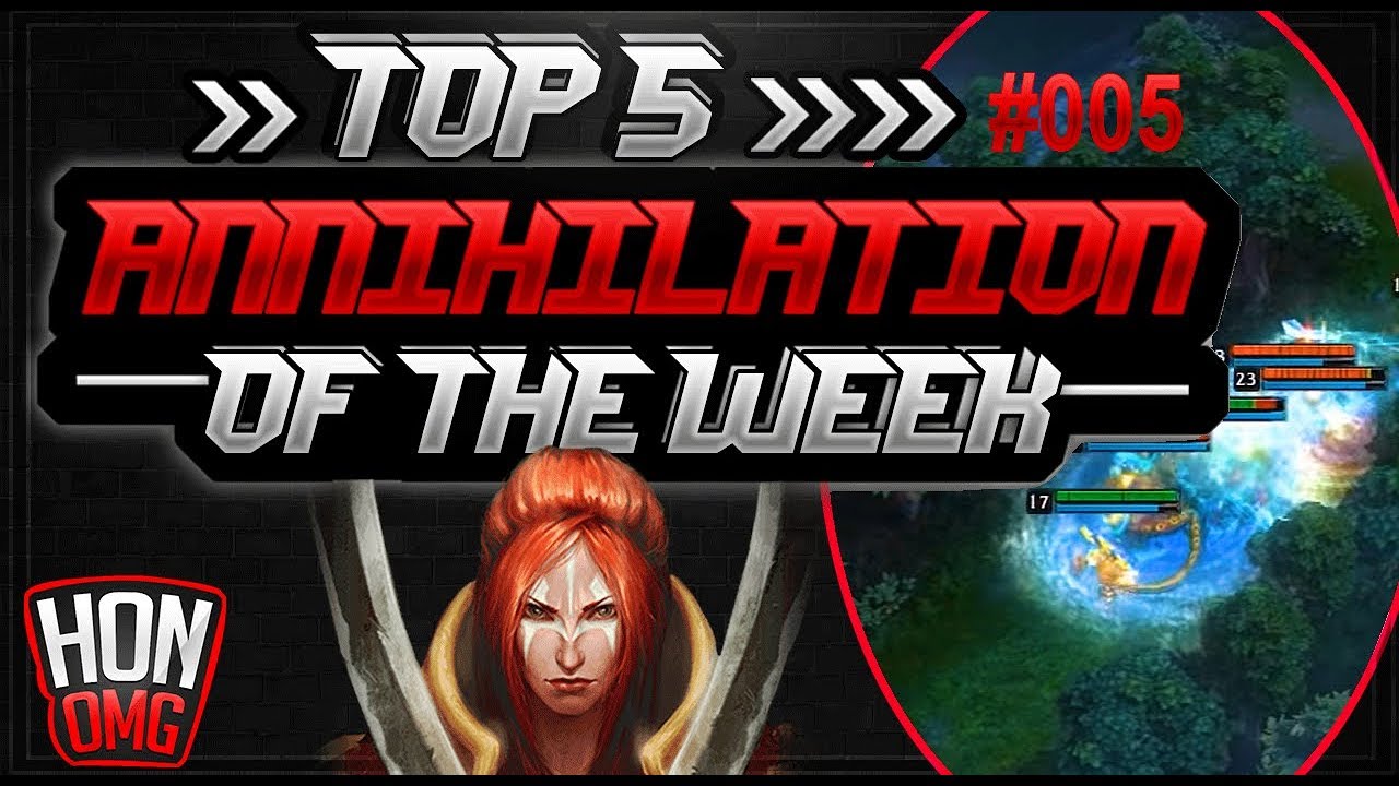 HoN OMG | Top 10 Annihilation Of The Week #19/08/2018