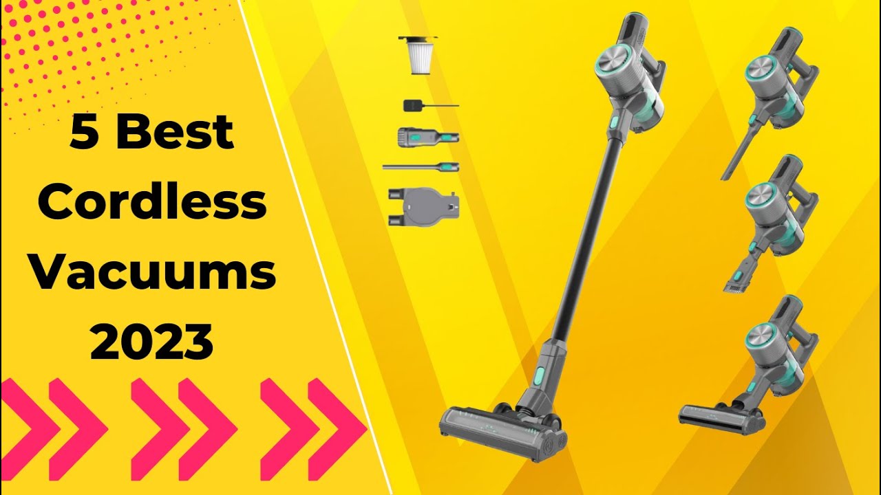 5 Best Cordless Vacuum 2023