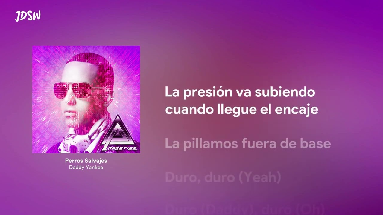 Perros Salvajes - Daddy Yankee  [Letra / Lyrics]