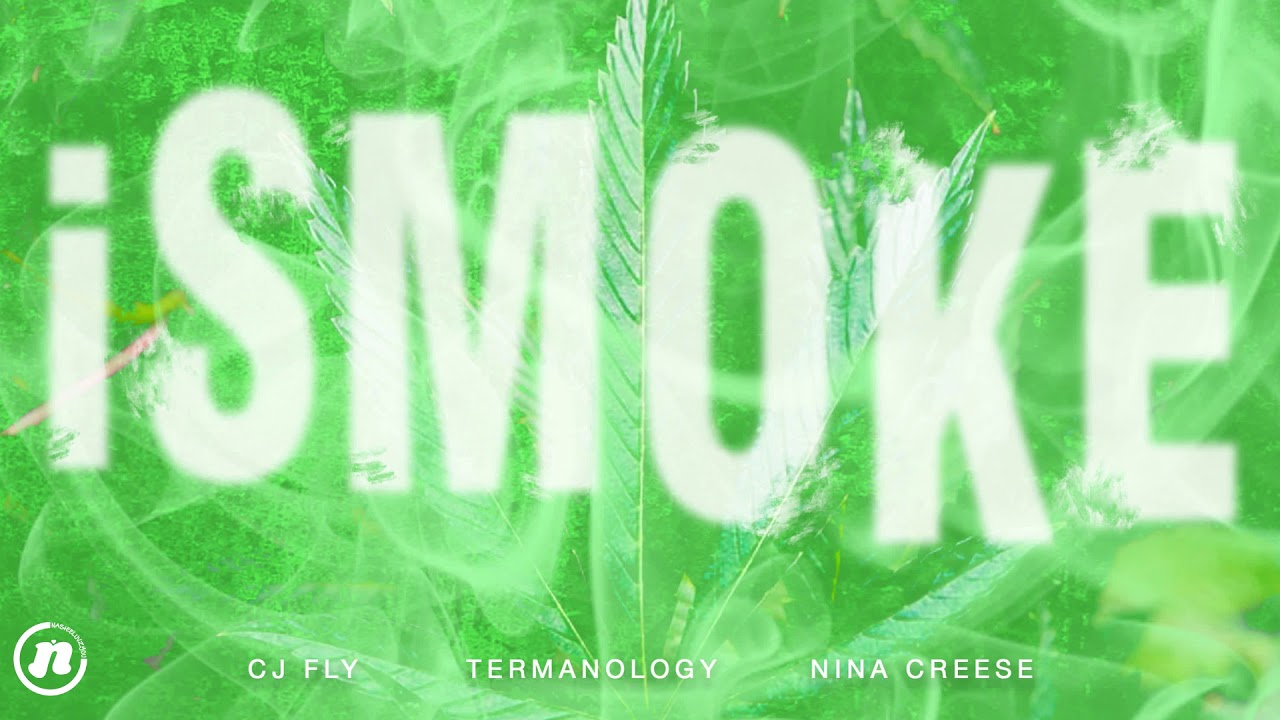 iSmoke feat  CJ Fly, Termanology & Nina Creese