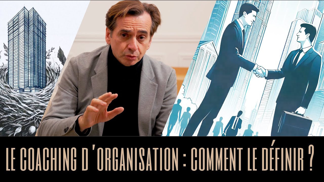 Le coaching d'organisation, c'est quoi ? - Patrick Dugois