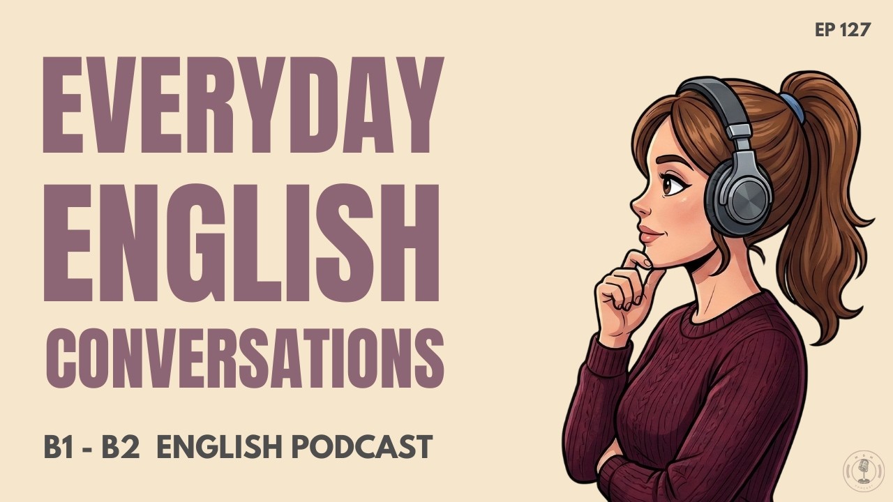 Practice Everyday English: Sound Like a Native! | English Podcast