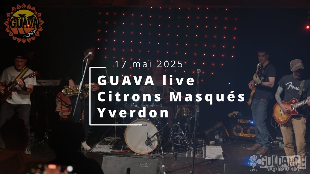 GUAVA live aux Citrons Masqu&eacute;s