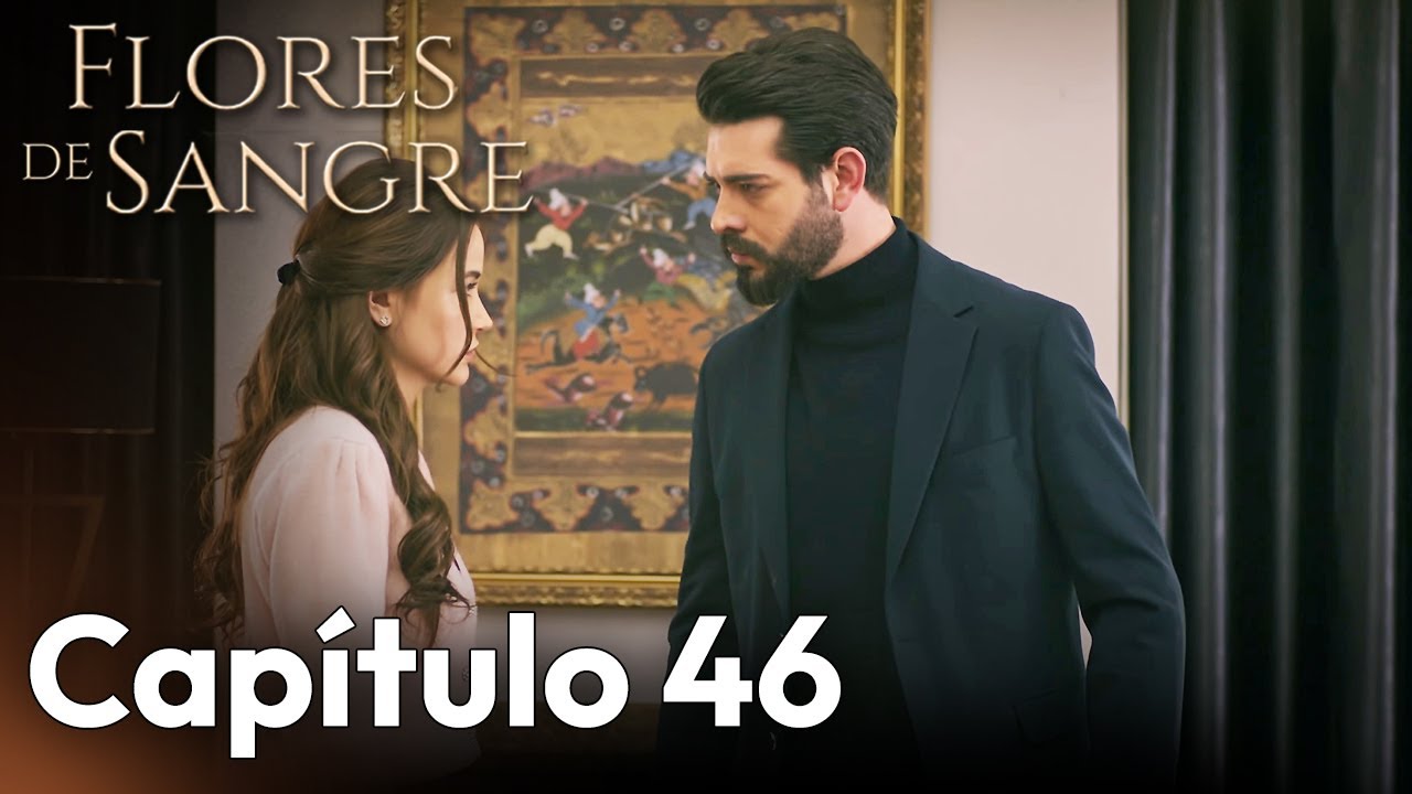 Flores de Sangre Capítulo 46 | Kan Cicekleri Subtítulos en Español (Subtítulos en Español)