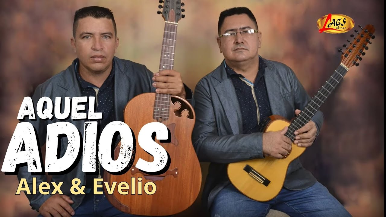Alex y Evelio - Aquel Adiós / Carranga