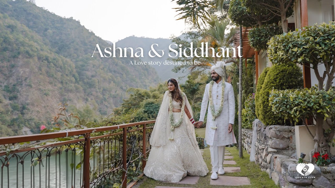 Ashna & Siddhant Wedding Film | Rishikesh, India | Camera Crew